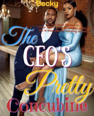 The CEO's Pretty Concubine By Becky | Libri