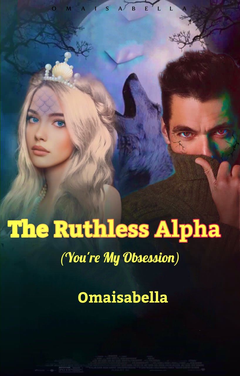The Ruthless Alpha (You're My Obsession) By Omaisabella1 | Libri