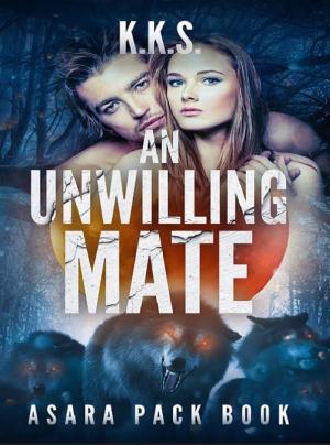 An Unwilling Mate By K.K.S. | Libri