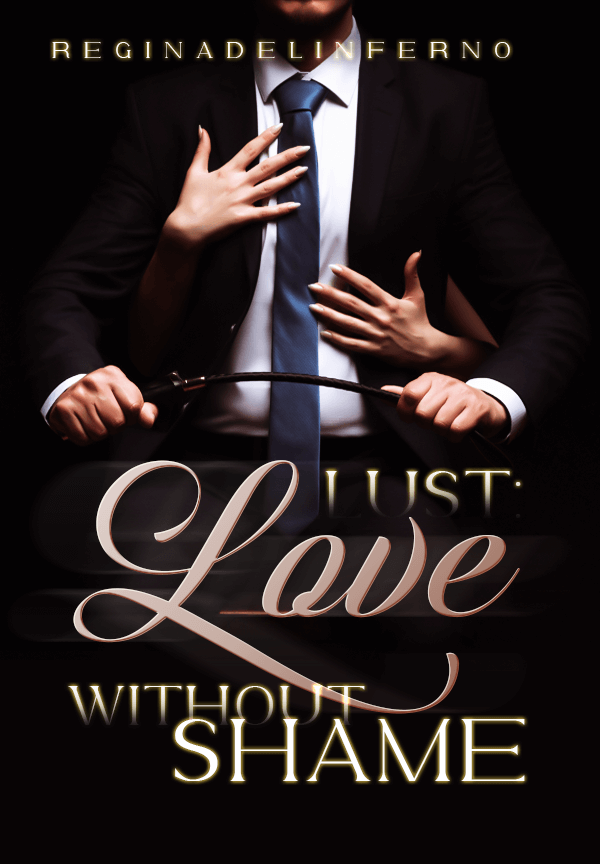 Lust: Love without shame By Reginadelinferno | Libri