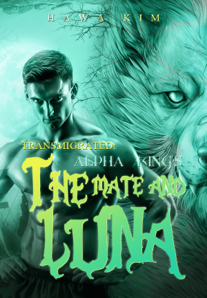 Transmigrated: The Alpha King's Mate And Luna By HAWA KIM | Libri
