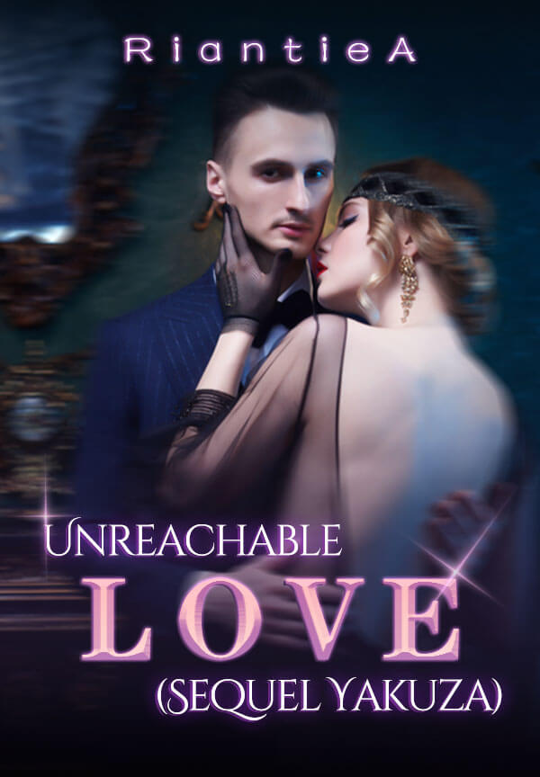 Unreachable Love (Sequel Yakuza) By RiantieA | Libri