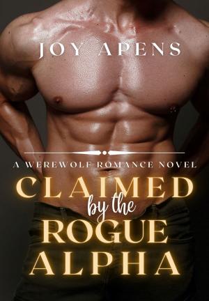 Claimed by The Rogue Alpha By Joy Apens | Libri