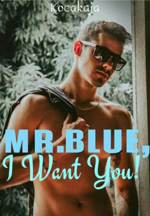 Mr Blue, I Want You! By Kocakaja | Libri