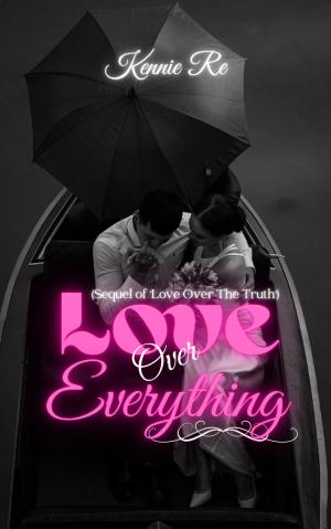 Love Over Everything (Zanara's Story) By Kennie Re | Libri