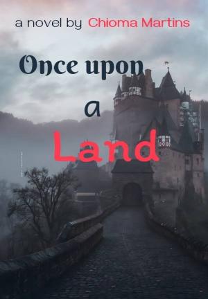 Once Upon a Land By Chioma Martins | Libri
