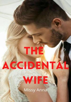 The Accidental Wife By MissyAnna | Libri