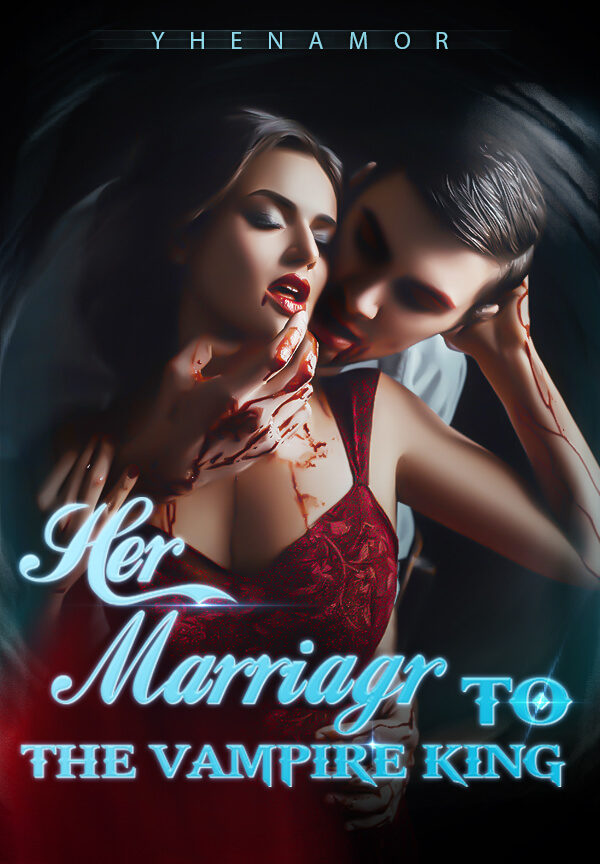 HER MARRIAGE TO THE VAMPIRE KING By YhenAmor | Libri