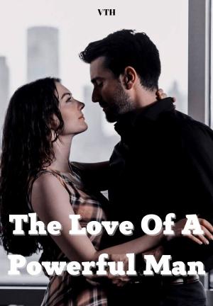 The Love Of A Powerful Man By VTH | Libri