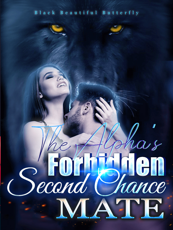 The Alpha's Forbidden Second Chance Mate By Black Beautiful Butterfly | Libri