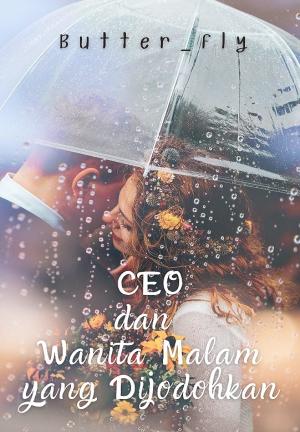 CEO Dan Wanita Malam Yang Dijodohkan By Butter_fly | Libri