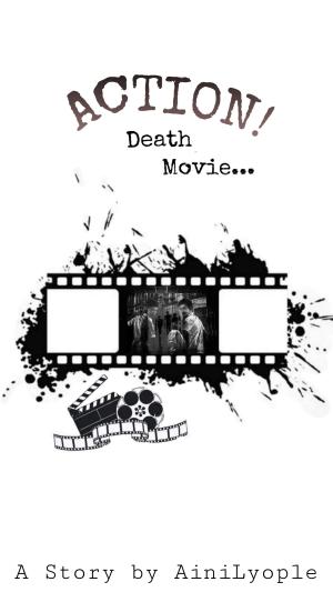 ACTION! Death Movie By AiniLyople | Libri