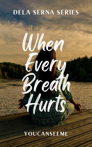 When Every Breath Hurts By youcanseeme | Libri