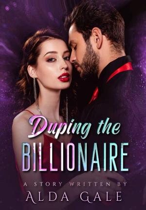 Duping the Billionaire By Alda Gale | Libri