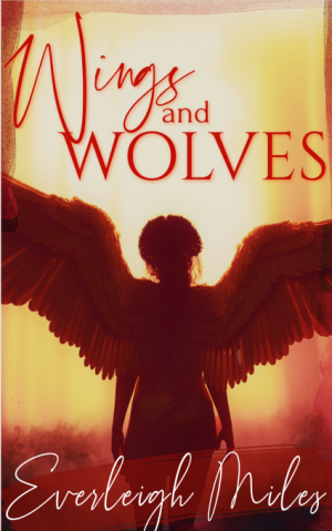 Wings and Wolves By EverleighMiles | Libri