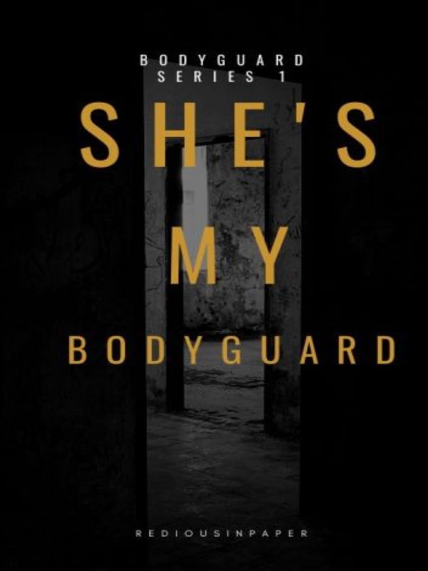 She's My Bodyguard By RediousInPaper | Libri