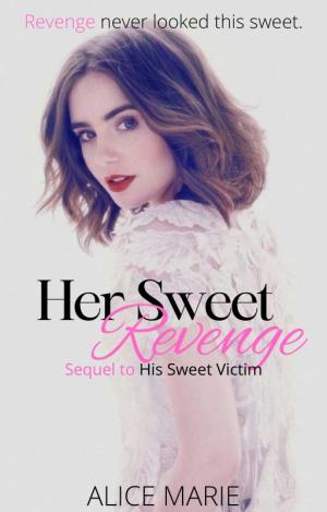 Her Sweet Revenge (Book 2) By Alice Marie | Libri