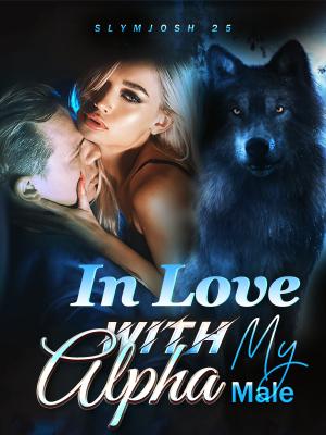 In Love With My Alpha male By Slymjosh 25 | Libri