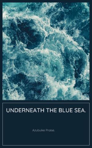 Underneath The Blue Sea By Sharon | Libri