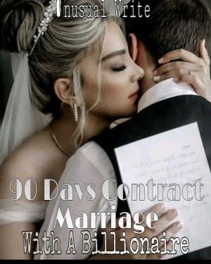 90 days Contract Marriage With A Billionaire By Unusual Writes | Libri