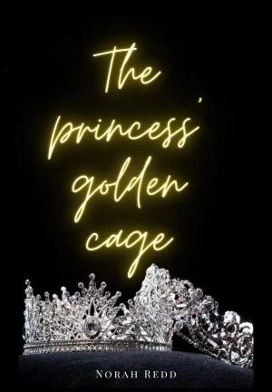 The Princess' Golden Cage By Norah Redd | Libri