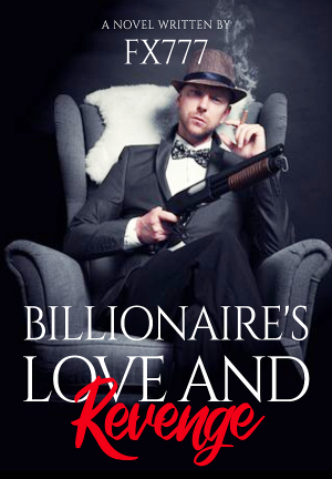 Billionaire's Love And Revenge By FX777 | Libri