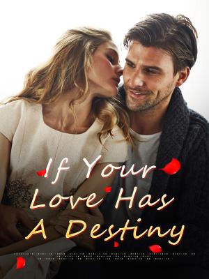 If Your Love Has A Destiny By Fantasy world | Libri
