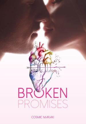 Broken Promises By Cosmic Maraki | Libri