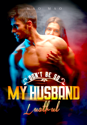 Don't Be So Lustful, My Husband By Yue Qing Han | Libri