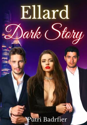 Ellard Dark Story By Putri Badrfier | Libri