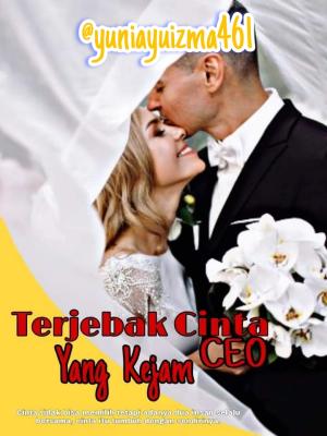 Terjebak Cinta CEO Yang Kejam By @yuniayuizma461 | Libri