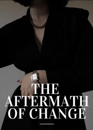 The Aftermath Of Change By havenfrances | Libri