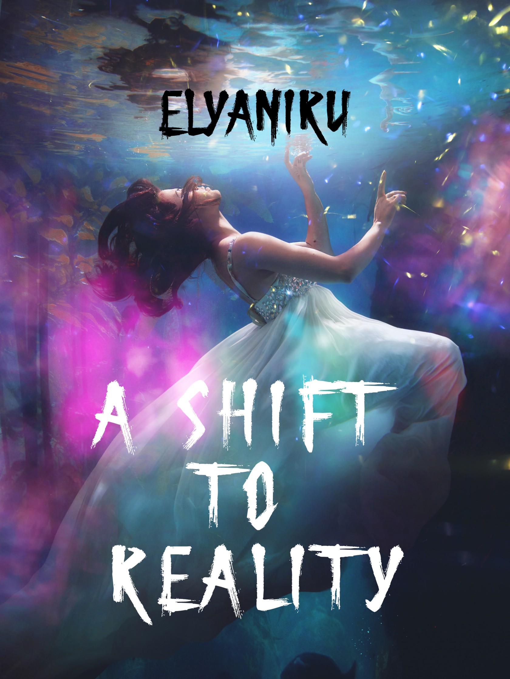 A Shift to Reality By Elyaniru | Libri