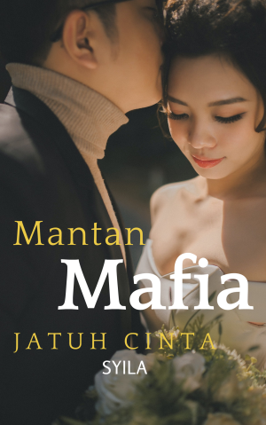 Mantan mafia jatuh cinta By Syila | Libri