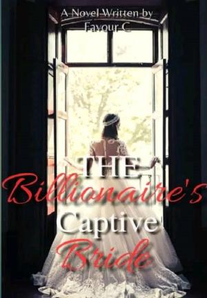 The billionaire's captive bride By Favour C | Libri