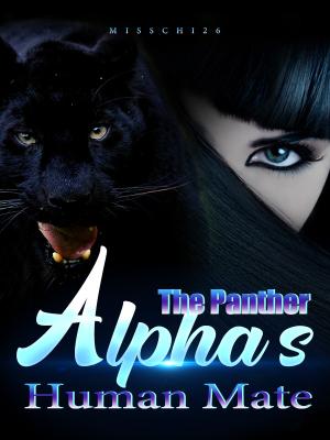The Panther Alpha's Human Mate  (Beauty and the Beast #1) By MissChi26 | Libri
