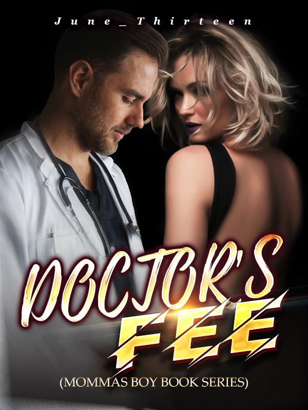 DOCTOR'S FEE (MOMMAS BOY BOOK SERIES) By June_Thirteen | Libri