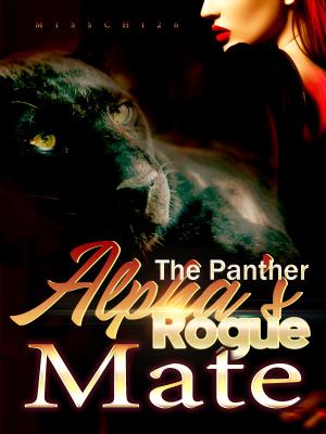 The Panther Alpha's Rogue Mate  (Beauty and the Beast #3) By MissChi26 | Libri