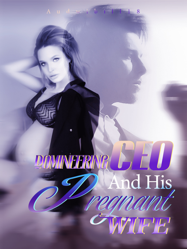 Domineering CEO And His Pregnant Wife By Audwibill18 | Libri