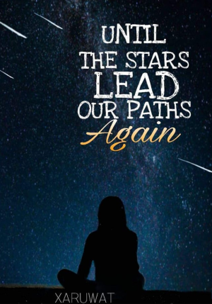Until The Stars Lead Our Paths Again By xaruwat | Libri