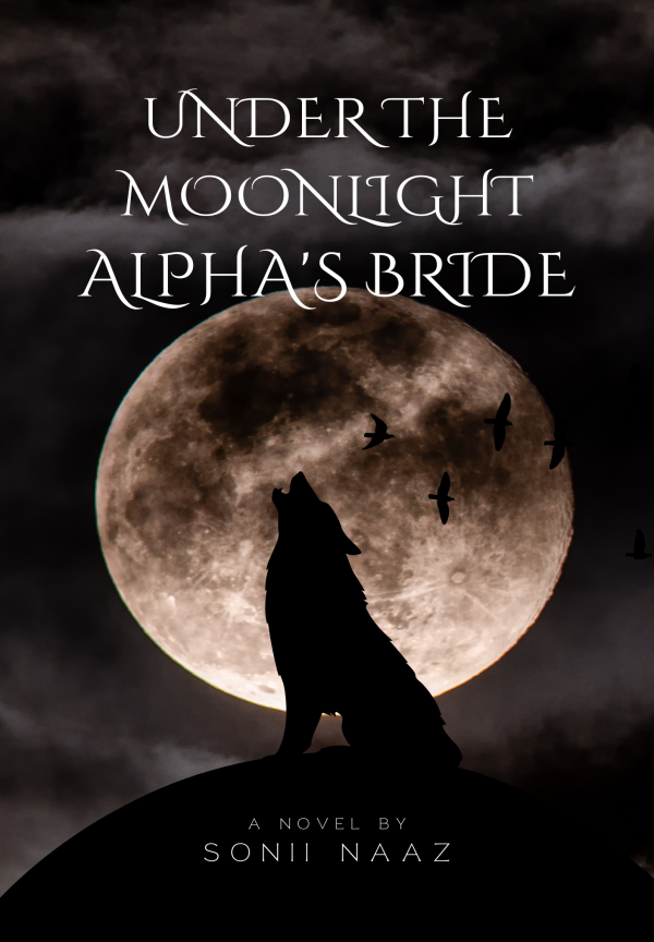 Under The Moonlight : Alpha's Bride By Sonii Naaz | Libri