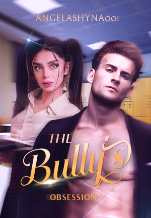 The Bully's Obsession By Angelashyna001 | Libri