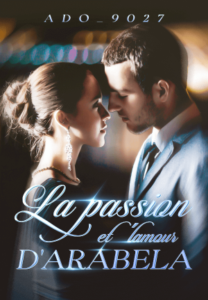 La passion et l'amour d'Arabela By Ado_9027 | Libri
