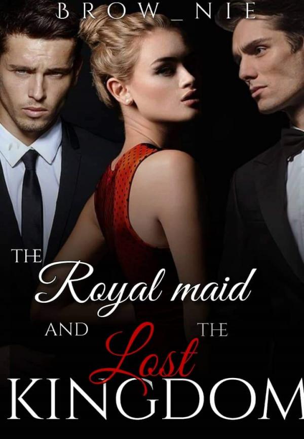 The Royal maid and the lost kingdom By Brow_nie | Libri