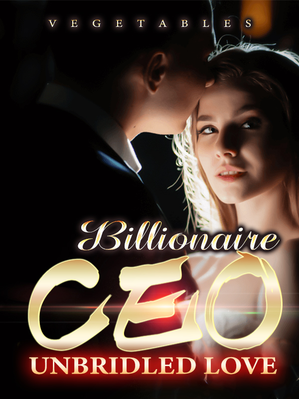 Billionaire CEO unbridled love By Vegetables | Libri