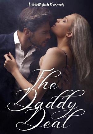 The Daddy Deal By LillithMykalsKennedy | Libri