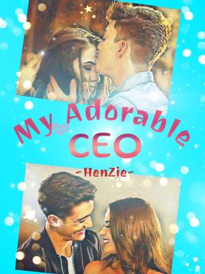My Adorable CEO By HenZie | Libri