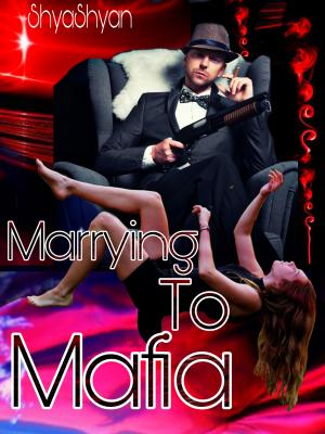 Marrying to Mafia By ShyaShyan | Libri
