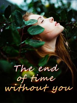 The end of time without you By Fantasy world | Libri
