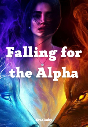 Falling for the Alpha By ErosRuby | Libri